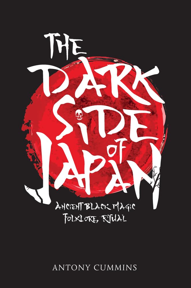 The Dark Side of Japan: Ancient Black Magic, Folklore, Ritual – BooksNbooks