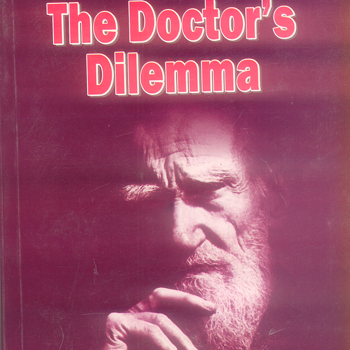 The Doctors Dilemma By Bernard Shaw - Famous