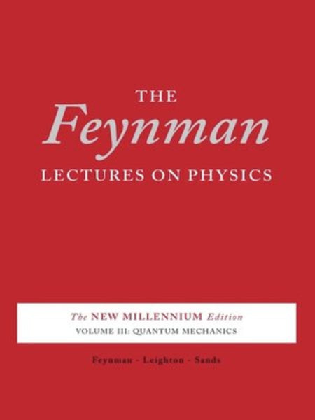 The Feynman Lectures on Physics: The Millenium Edition Vol. 3