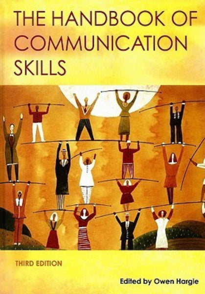 The Handbook of Communication Skills 3rd Edition 