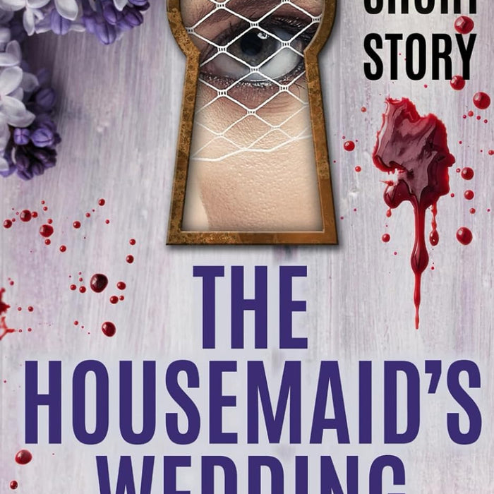 The Housemaid's Wedding: A Short Story 