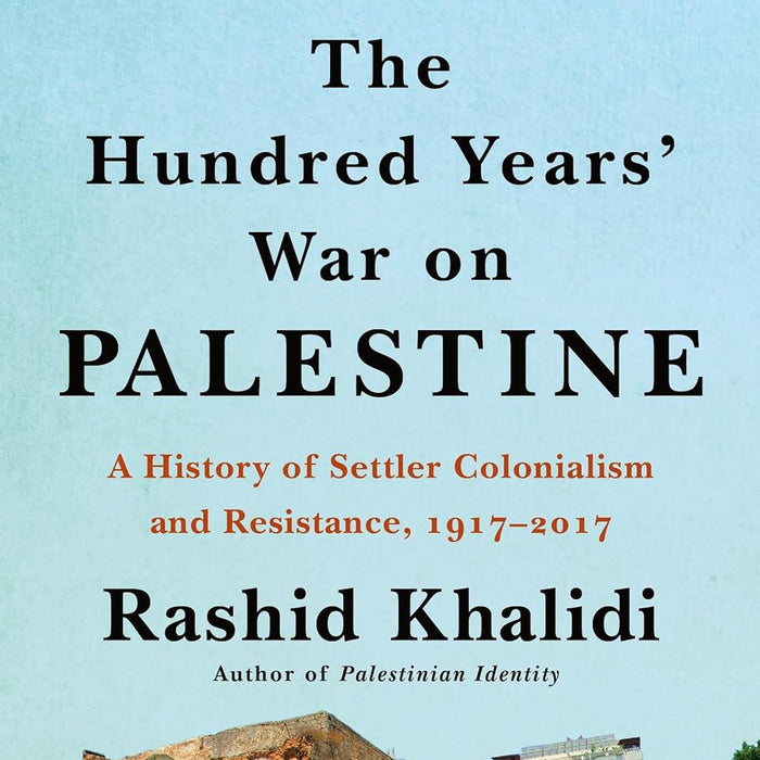 The Hundred Years' War on Palestine 