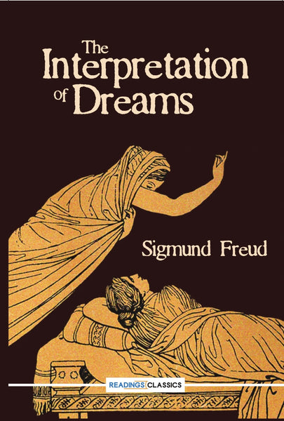 The Interpretation Of Dreams (Readings Classics)