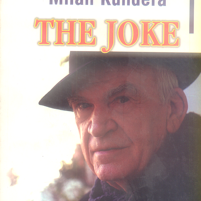 The Joke By Milan Kundera - Famous