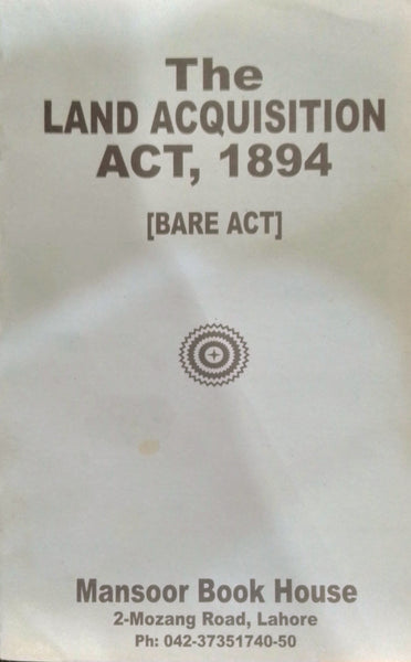 The Land Acquisition Act 1894 ( Bare Act )