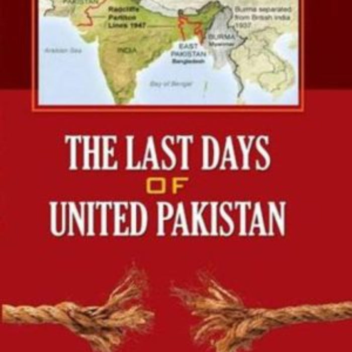 The Last Days Of United Pakistan