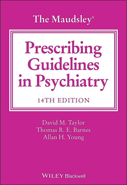 The Maudsley Prescribing Guidelines in Psychiatry