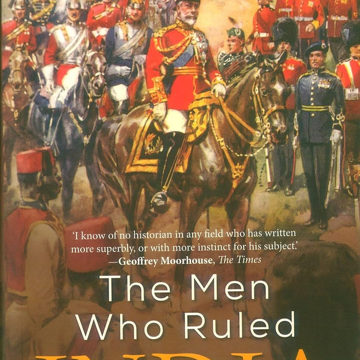 The Men Who Ruled India 