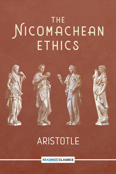 The Nicomachean Ethics (Reading Classics)