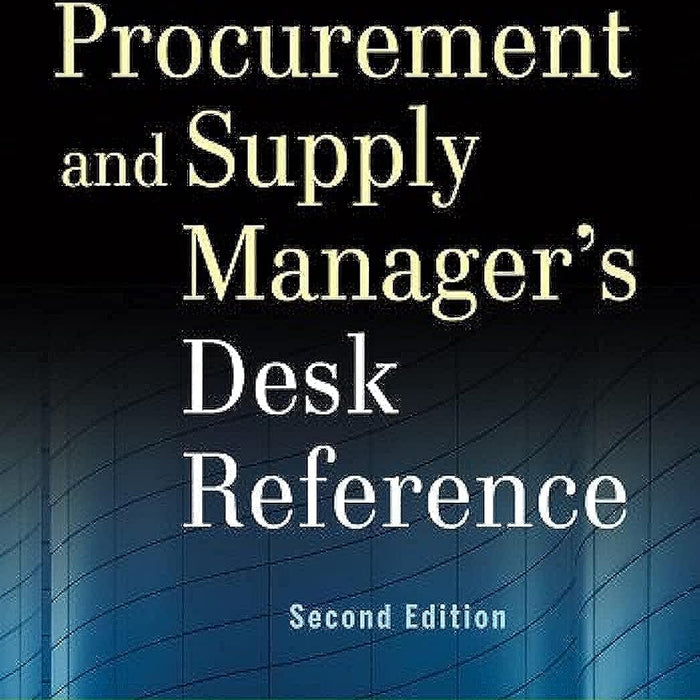 The Procurement and Supply Manager's Desk Reference 2nd Edition