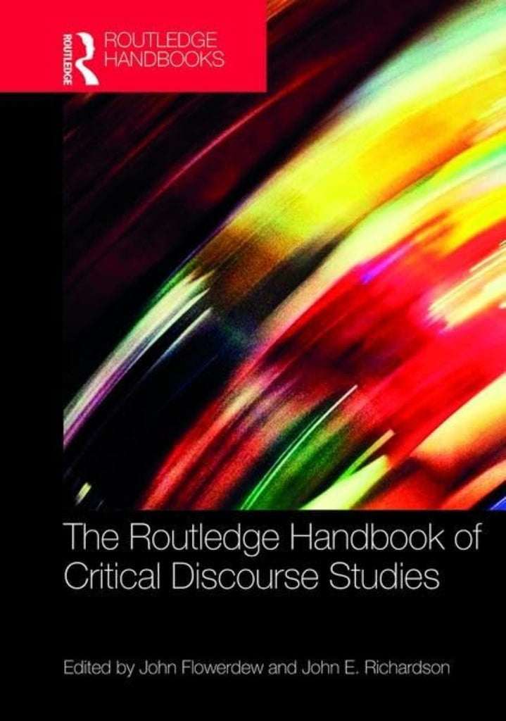 Critical Thinkers Routledge The Routledge Handbook Of Critical Discourse Studies by John Flowerdew ...