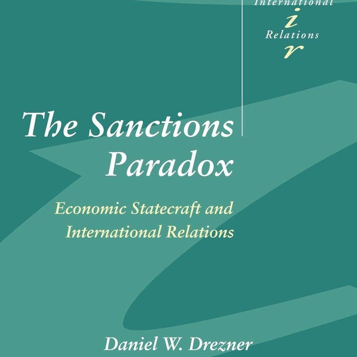 The Sanctions Paradox: Economic Statecraft and International Relations