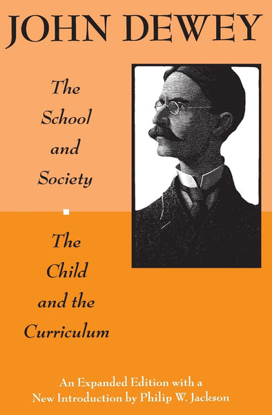 The School and Society and The Child and the Curriculum 