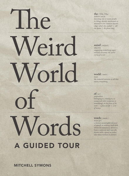 The Weird World of Words: A Guided Tour 