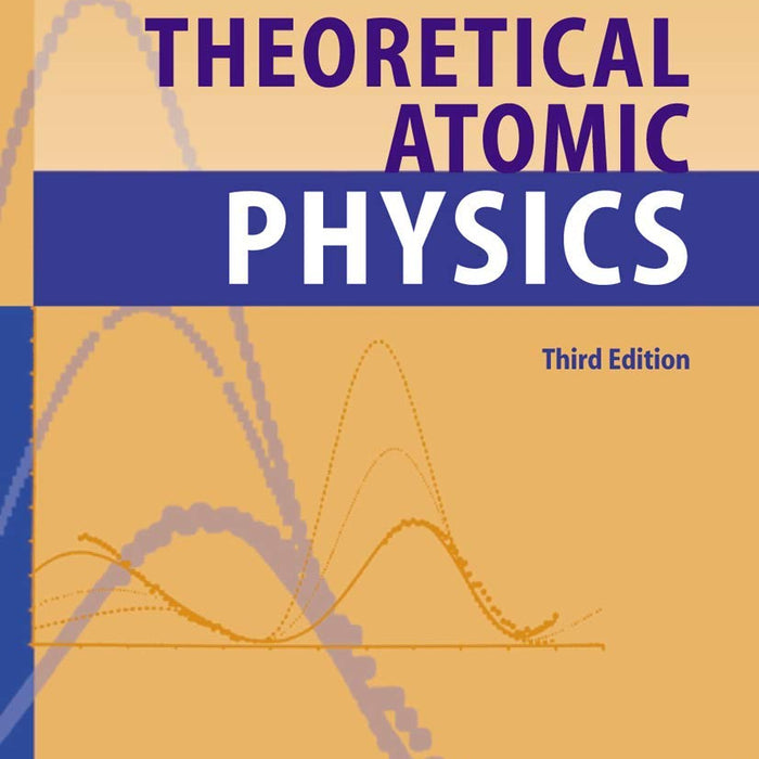 Theoretical Atomic Physics 3rd Edition 