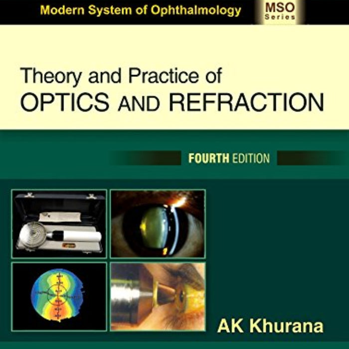 Theory And Pactice Of Optics And Refraction