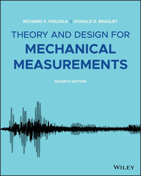 Theory and Design for Mechanical Measurements 