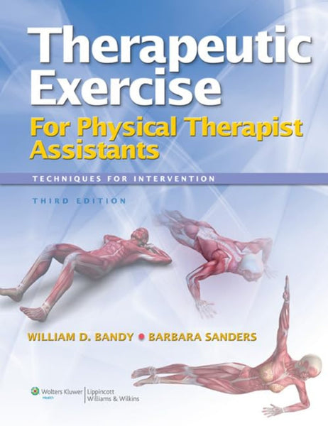 Therapeutic Exercise for Physical Therapy Assistants: Techniques for Intervention 