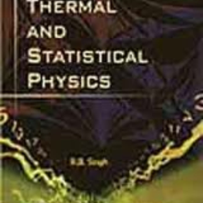 Thermal And Statistical Physics