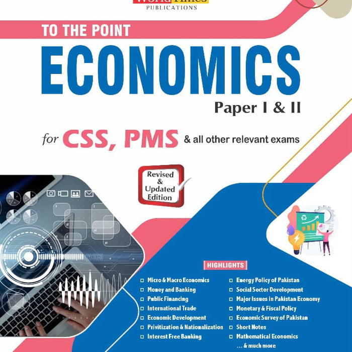 To The Point Economics Paper I & II For CSS PMS
