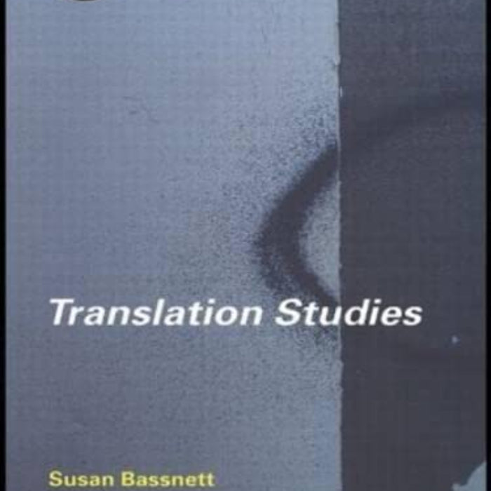 Translation Studies (New Accents) 3rd Edition