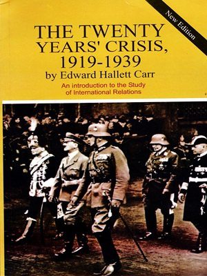 Twenty Years Crisis 1919 to 1939: