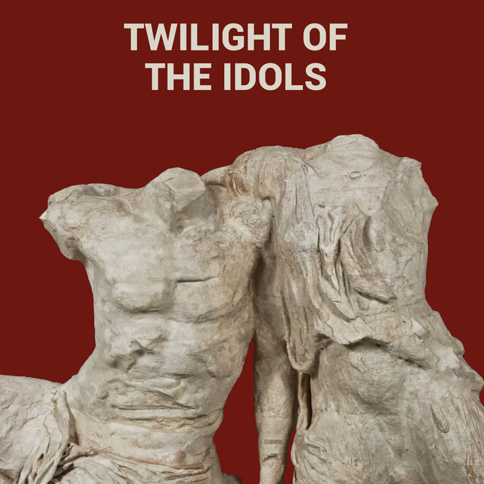 Twilight Of The Idols (Readings Classics) 