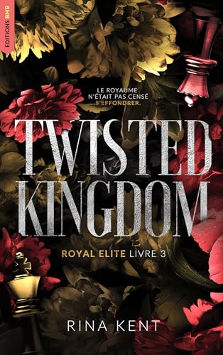 Twisted Kingdom (Royal Elite Book 3)