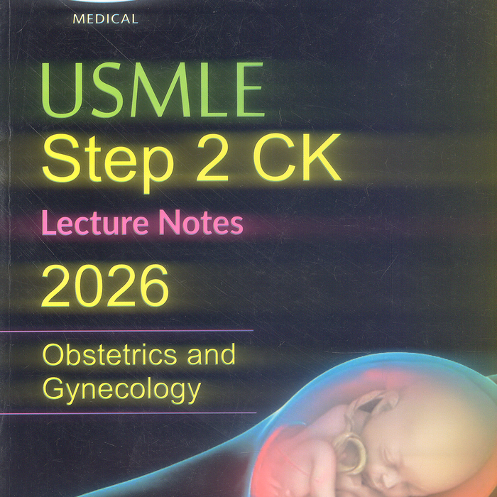 USMLE Step 2 CK Lecturer Notes Obstetrics And Gynecology