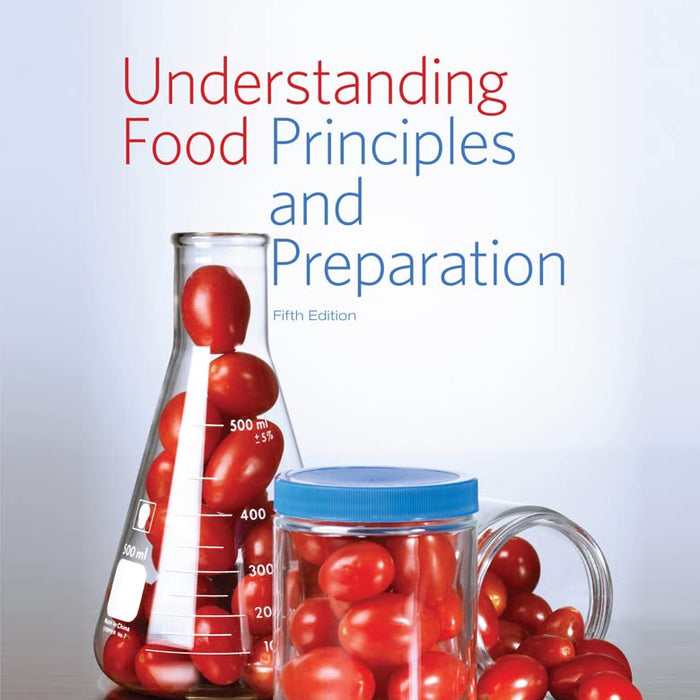 Understanding Food Principles and Preparation 