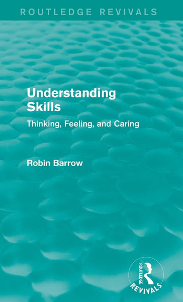 Understanding Skills Thinking, Feeling And Caring