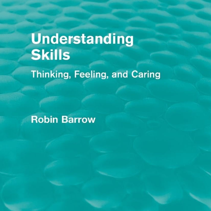 Understanding Skills Thinking, Feeling And Caring