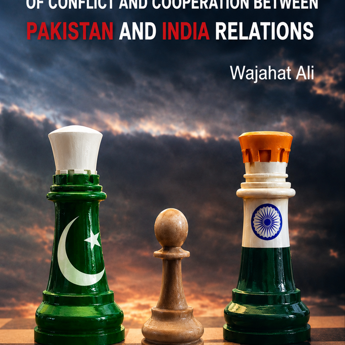 Understanding the Problematics of Conflict and Cooperation Between Pakistan and India 