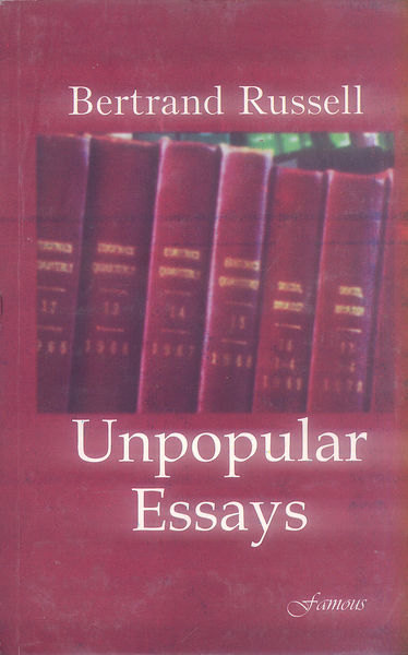 Unpopular Essays By Bertrand Russell - Famous