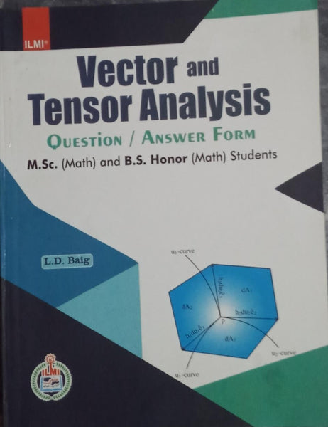 Vector and Tensor Analysis Question/Answer Form by L.D. Baig - ILMI