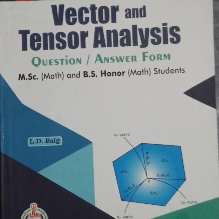 Vector and Tensor Analysis Question/Answer Form by L.D. Baig - ILMI