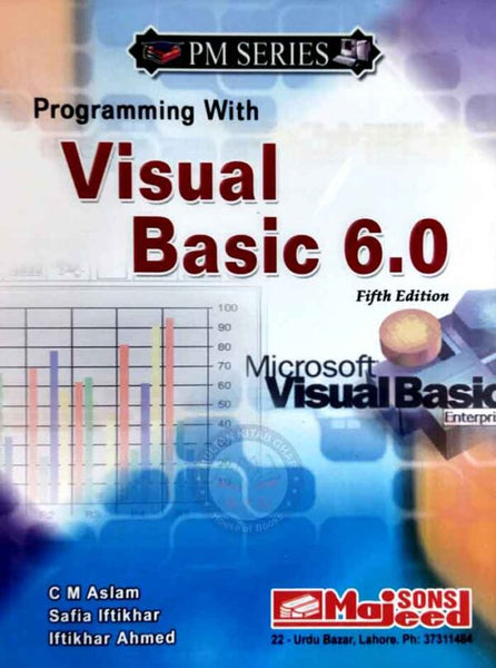 Programming with Visual Basic 6.0 (PM Series) By C M Aslam