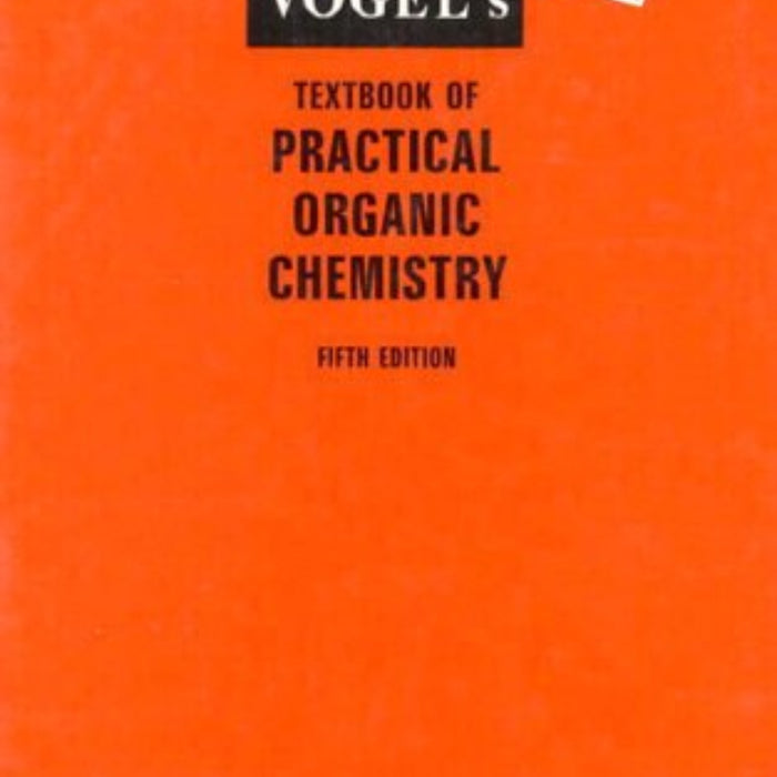 Vogel's Textbook of Practical Organic Chemistry