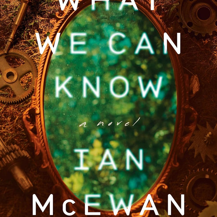 What We Can Know: A Novel