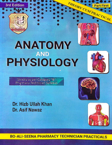 Anatomy And Physiology 3rd Edition Part-I By Dr Hizb Ullah Khan -Bo-Ali-Seena