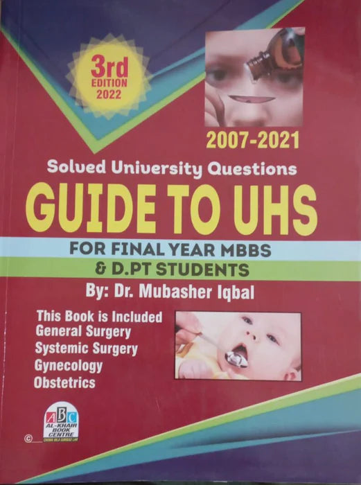 Guide To UHS  Final Year MBBS (Solved Past Papers Medicine) 3rd Edition