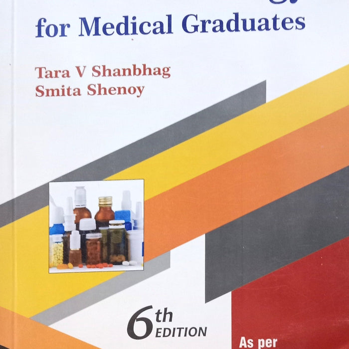 Pharmacology For Medical Graduates 6 Edition By  Tara V Shanbhag Smita Shenoy