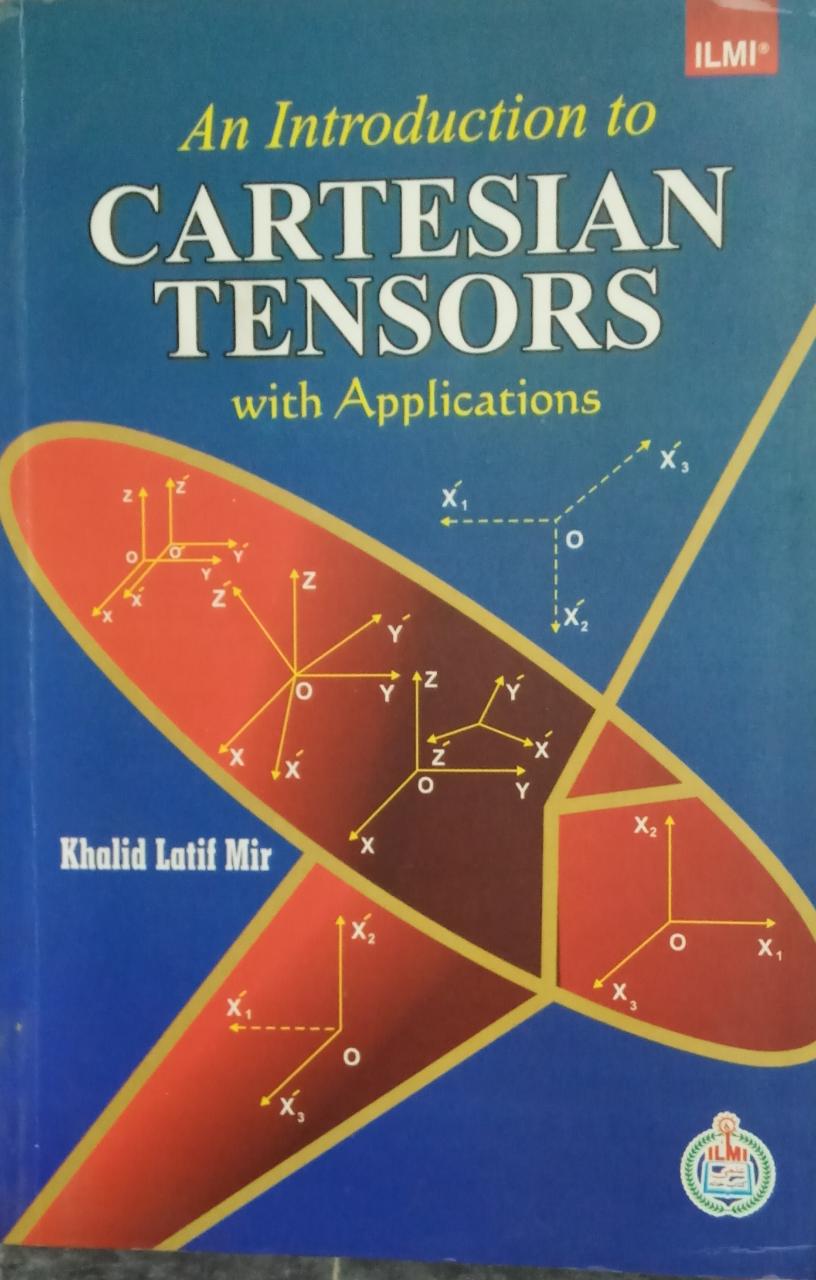 Cartesian Books An Introduction to Cartesian Tensors with Application by Khalid Latif ...