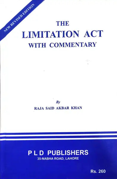 The Limitation Act with Commentary by Raja Said Akbar -PLD