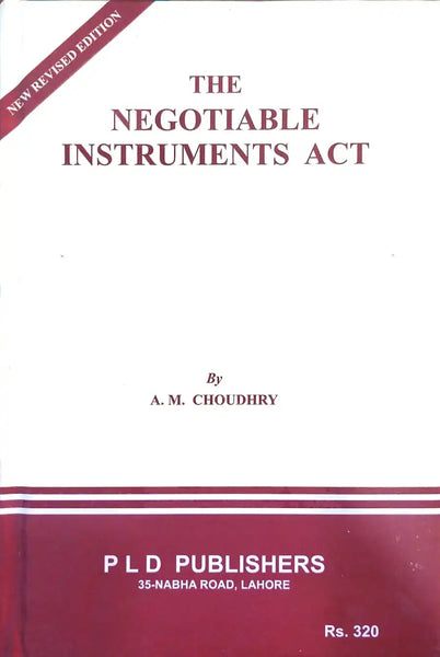 The Negotiable Instruments Act By A M Choudhry