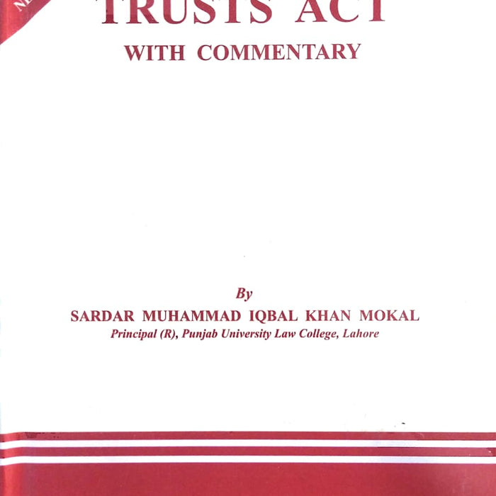 The Trusts Act with Commentart by Sardar M Iqbal 