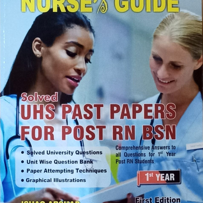 Nurse And Guide  Solved UHS Past Papers For Post RN BSN 1st Year by Ishaq Arshad