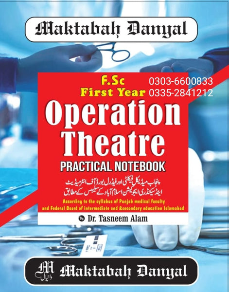 Danyal Operation Theater Practical Note Book FSC 1st Year  Tasneem Alam