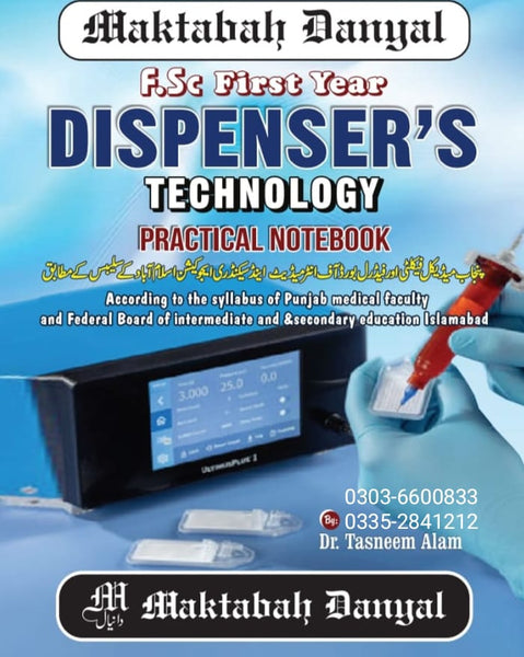 Danyal Dispensers Practical Note Book F.SC. 1st Year 