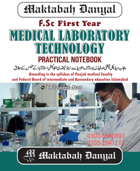 Danyal Medical Laboratory Technology  Practical Note Book F.SC.  First Year  Tasneem Alam